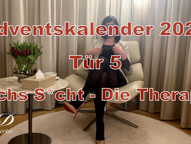 Tür 5 - wi**s S*cht - Die Therapie 